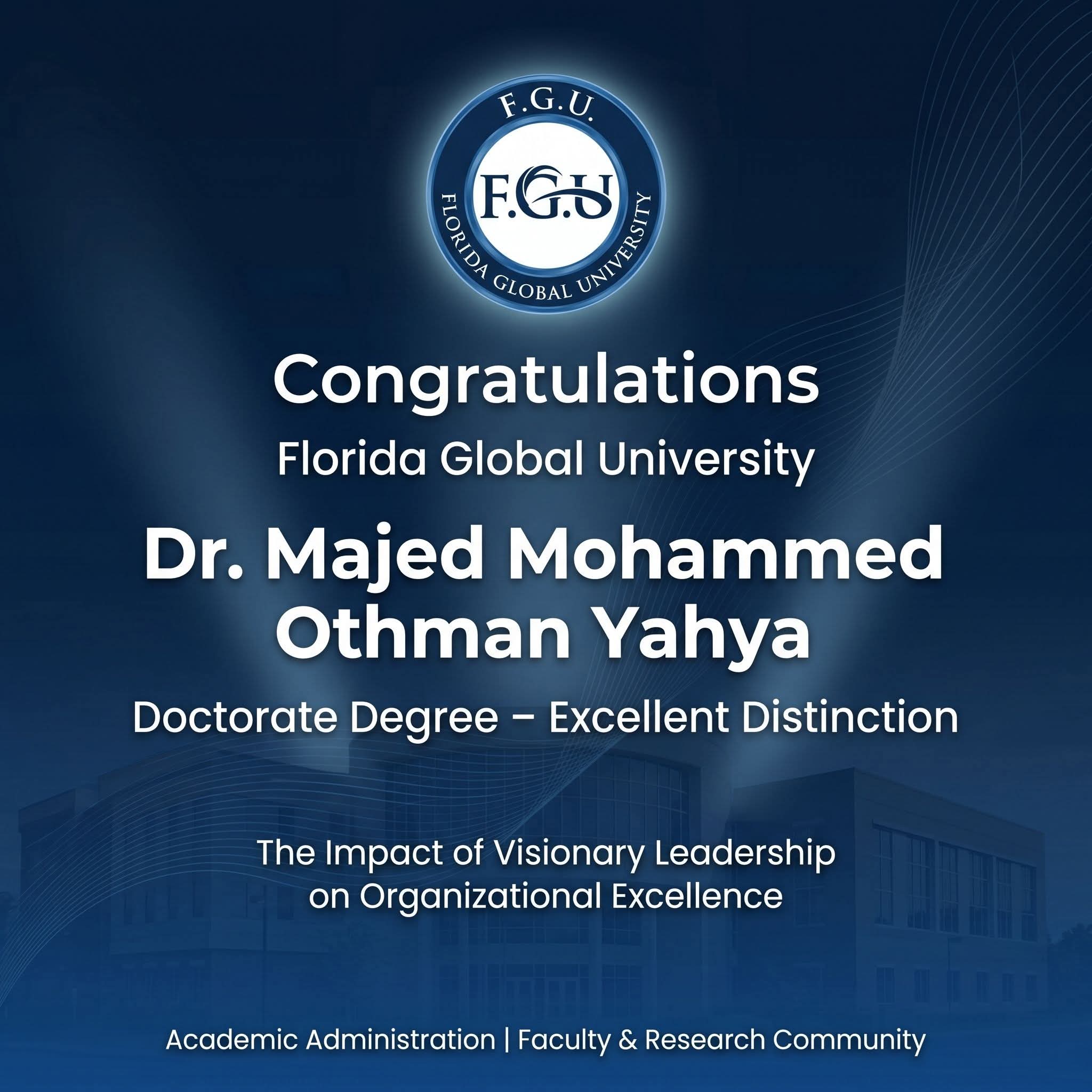 Florida Global University Congratulates Dr. Majed Mohammed Othman Yahya on His Doctorate